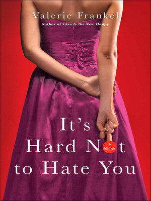 cover image of It's Hard Not to Hate You